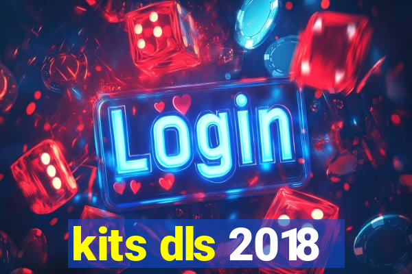 kits dls 2018